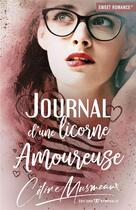 Couverture du livre « Journal d'une licorne amoureuse » de Celine Musmeaux aux éditions Nymphalis