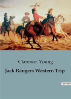 Couverture du livre « Jack Rangers Western Trip » de Clarence Young aux éditions Culturea