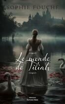 Couverture du livre « Le monde de Tiliah » de Sophie Fouche aux éditions Editions Maia