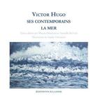 Couverture du livre « Victor Hugo, ses contemporains, la mer » de  aux éditions Illador