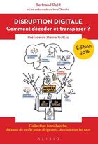 Couverture du livre « Disruption digitale ; comment décoder et transposer ? » de Bertrand Petit aux éditions Alisio