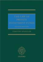 Couverture du livre « The Law of Private Investment Funds » de Spangler Timothy aux éditions Oup Oxford