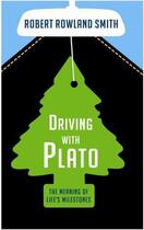 Couverture du livre « Driving With Plato » de Robert Rowland Smith aux éditions Profil Digital