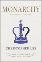 Couverture du livre « Monarchy » de Christopher Lee aux éditions Bene Factum Publishing