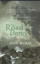 Couverture du livre « The Road Dance » de Mackay John aux éditions Luath Press Ltd