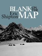 Couverture du livre « Blank on the Map » de Ruttledge Hugh aux éditions Vertebrate Publishing