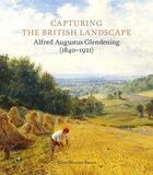 Couverture du livre « Capturing the british landscape : Alfred Augustus Glendening (1840 1921) » de Alice Munro-Faure aux éditions Paul Holberton