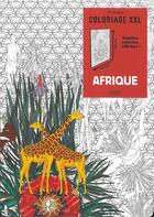 Couverture du livre « Art-thérapie ; coloriages XXL ; Afrique » de Sophie Leblanc aux éditions Hachette Pratique