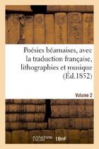 Couverture du livre « Poesies bearnaises, avec la traduction francaise, lithographies et musique. volume 2 » de  aux éditions Hachette Bnf