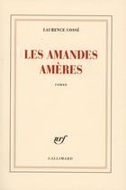 Couverture du livre « Les amandes amères » de Laurence Cossé aux éditions Gallimard