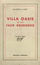 Couverture du livre « Villa oasis ou les faux bourgeois » de Eugene Dabit aux éditions Gallimard