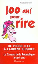 Couverture du livre « 100 ans pour rire » de Hugues Leforestier aux éditions Flammarion