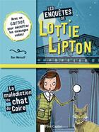 Couverture du livre « Les enquêtes de Lottie Lipton Tome 2 : la malédiction du chat du Caire » de Dan Metcalf aux éditions Pere Castor