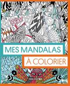 Couverture du livre « Mes mandalas a colorier » de Marion Bordier aux éditions Pere Castor