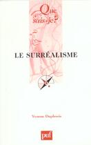 Couverture du livre « Le surrealisme » de Yvonne Duplessis aux éditions Que Sais-je ?