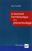 Couverture du livre « Le tournant hermeneutique de la phenomenologie » de Jean Grondin aux éditions Presses Universitaires De France