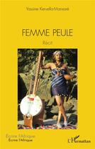 Couverture du livre « Femme peule » de Yassine Kervella-Mansare aux éditions L'harmattan