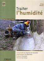 Couverture du livre « Traiter l'humidité » de Yves Baret aux éditions Eyrolles