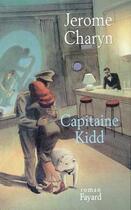 Couverture du livre « Capitaine kidd » de Charyn-J aux éditions Fayard