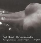Couverture du livre « Corps memorable - ne » de Eluard/Clergue aux éditions Seghers