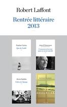 Couverture du livre « Rentrée littéraire 2013 - Robert Laffont - Extraits » de  aux éditions Robert Laffont