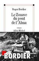 Couverture du livre « Le zouave du pont de l'Alma » de Roger Bordier aux éditions Albin Michel