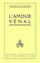 Couverture du livre « L'amour vénal » de Francis Carco aux éditions Albin Michel