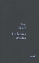 Couverture du livre « LES HAUTES OEUVRES » de Yves Laplace aux éditions Stock