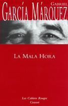 Couverture du livre « La mala hora » de Gabriel Garcia Marquez aux éditions Grasset