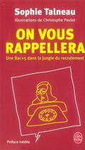 Couverture du livre « On vous rappellera ; un bac +5 dans la jungle du recrutement » de Talneau-S aux éditions Le Livre De Poche