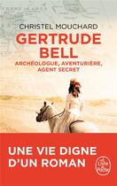 Couverture du livre « Gertrude Bell » de Christel Mouchard aux éditions Le Livre De Poche