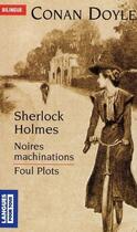 Couverture du livre « Noires machinations ; foul plots » de Arthur Conan Doyle aux éditions Langues Pour Tous