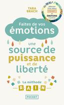 Couverture du livre « Faites de vos émotions une source de puissance et de liberté : la méthode r.a.i.n » de Tara Brach aux éditions Pocket
