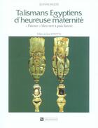 Couverture du livre « Talismans egyptiens d'heureuse maternite » de Jeanne Bulte aux éditions Cnrs