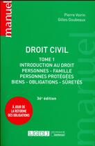 Couverture du livre « Droit civil t.1 ; introduction au droit, personnes, famille, personnes protégées, biens, obligations » de Gilles Goubeaux aux éditions Lgdj