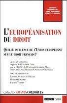 Couverture du livre « L'européanisation du droit ; quelle influence de l'Union européenne sur le droit français ? » de  aux éditions Lgdj