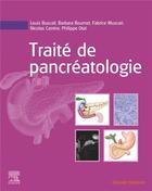 Couverture du livre « Traité de pancréatologie » de Louis Buscail et Barbara Bournet et Fabrice Muscari et Nicolas Carrere et Philippe Otal aux éditions Elsevier-masson