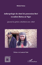 Couverture du livre « Anthropologie du rituel de possession Bori en milieu Hawsa au Niger ; quans les génies cohabitent avec Allab » de Michela Pasian aux éditions Editions L'harmattan