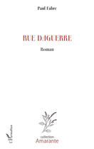 Couverture du livre « Rue Daguerre » de Paul Fabre aux éditions Editions L'harmattan