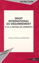 Couverture du livre « DROlT INTERNATIONAL DU DESARMEMENT et de la maÎtrise des armements » de Jean-Marc Lavieille aux éditions Editions L'harmattan