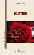 Couverture du livre « Filiation » de Laurence Cirba aux éditions Editions L'harmattan