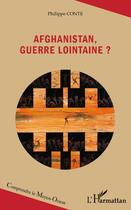 Couverture du livre « Afghanistan, guerre lointaine ? » de Philippe Conte aux éditions Editions L'harmattan