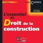 Couverture du livre « L'essentiel du droit de la construction (4e édition) » de Marianne Faure-Abbad aux éditions Gualino Editeur