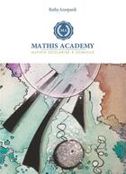 Couverture du livre « Mathis Academy Autiste scolarisé à domicile - GS et CP » de Ruthy Azzopardi aux éditions Books On Demand