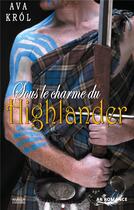 Couverture du livre « Sous le charme du highlander t.1 » de Ava Krol aux éditions Books On Demand