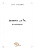 Couverture du livre « Je ne suis pas fou » de Olivier Ahuie aux éditions Edilivre
