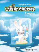 Couverture du livre « The Lapins Crétins Tome 6 : givrés ! » de Thitaume et Romain Pujol aux éditions Glenat