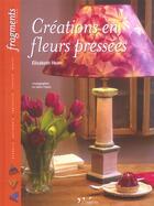 Couverture du livre « Creations en fleurs pressees » de Elisabeth Heim aux éditions L'inedite