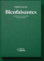 Couverture du livre « Bienfaisantes » de Delphine Jouenne aux éditions Courtes Et Longues