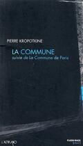 Couverture du livre « La commune ; la commune de Paris » de Pierre Kropotkine aux éditions Altiplano